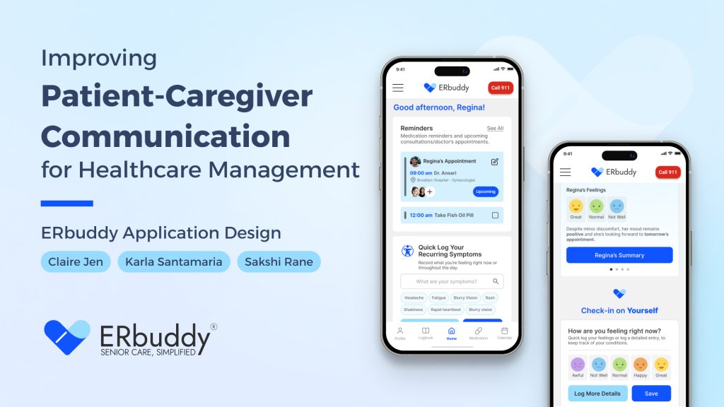 Case Study Title: Improving Patient-Caregiver Communication for Healthcare Management: ERbuddy Application Design