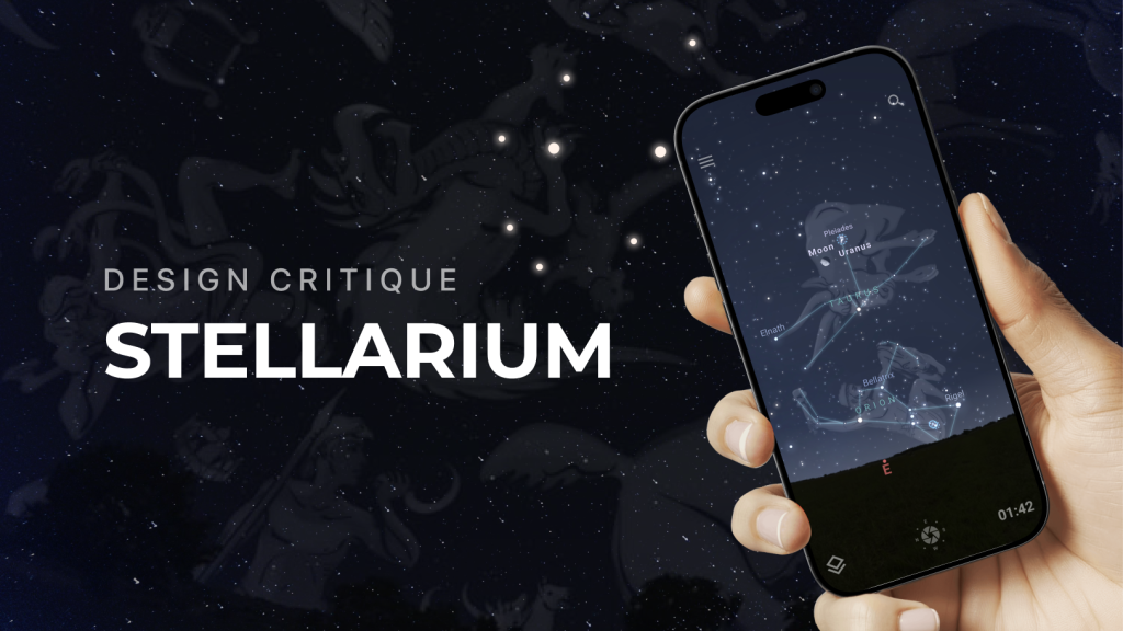 A person holding a smartphone displaying the Stellarium app, showing constellations against a starry night sky. Large white text on the left reads “Design Critique: Stellarium.
